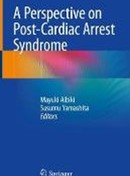 A Perspective on Post-Cardiac Arrest Syndrome