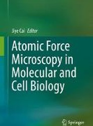 Atomic Force Microscopy in Molecular and Cell Biology