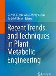 Recent Trends and Techniques in Plant Metabolic Engineering