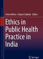 Ethics in Public Health Practice in India