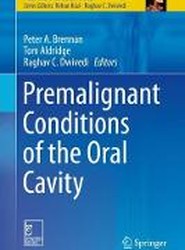 Premalignant Conditions of the Oral Cavity