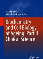 Biochemistry and Cell Biology of Ageing: Part II Clinical Science