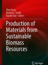 Production of Materials from Sustainable Biomass Resources