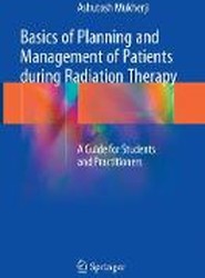 Basics of Planning and Management of Patients during Radiation Therapy