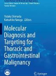 Molecular Diagnosis and Targeting for Thoracic and Gastrointestinal Malignancy