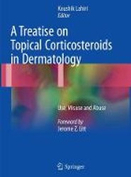 A Treatise on Topical Corticosteroids in Dermatology