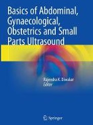 Basics of Abdominal, Gynaecological, Obstetrics and Small Parts Ultrasound