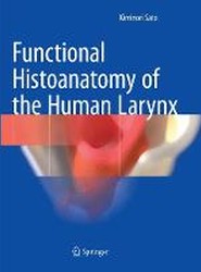 Functional Histoanatomy of the Human Larynx