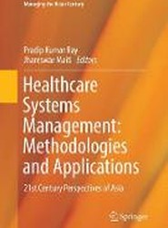 Healthcare Systems Management: Methodologies and Applications