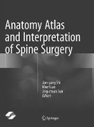 Anatomy Atlas and Interpretation of Spine Surgery