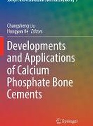 Developments and Applications of Calcium Phosphate Bone Cements