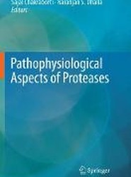 Pathophysiological Aspects of Proteases