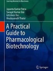 A Practical Guide to Pharmacological Biotechnology