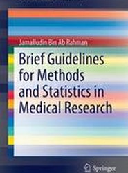 Brief Guidelines for Methods and Statistics in Medical Research