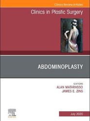 Abdominoplasty, An Issue of Clinics in Plastic Surgery: Volume 47-3