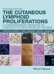 The Cutaneous Lymphoid Proliferations - A Comprehensive Textbook of Lymphocytic Infiltrates of the Skin