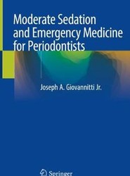 Moderate Sedation and Emergency Medicine for Periodontists