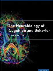 The Neurobiology of Cognition and Behavior