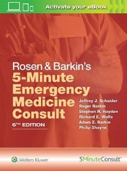 Rosen & Barkin's 5-Minute Emergency Medicine Consult