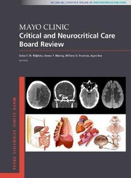 Mayo Clinic Critical and Neurocritical Care Board Review