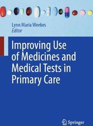 Improving Use of Medicines and Medical Tests in Primary Care