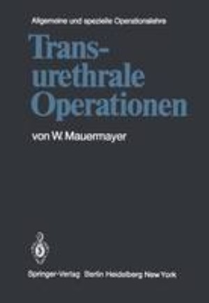 9783642816895 Transurethrale Operationen