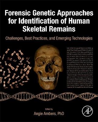 Forensic Genetic Approaches for Identification of Human Skeletal Remains