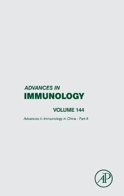 Advances in Immunology in China - Part A: Volume 144
