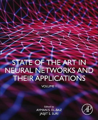State of the Art in Neural Networks and Their Applications