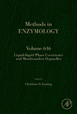 Liquid-Liquid Phase Coexistence and Membraneless Organelles: Volume 646