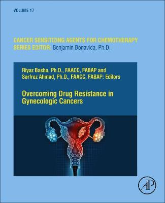 Overcoming Drug Resistance in Gynecologic Cancers: Volume 17