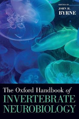 The Oxford Handbook of Invertebrate Neurobiology