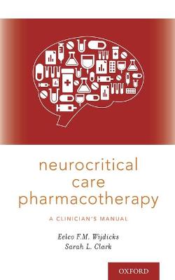 Neurocritical Care Pharmacotherapy