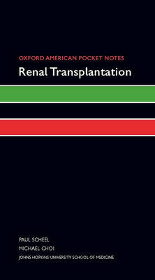 Oxford American Pocket Notes Renal Transplantation