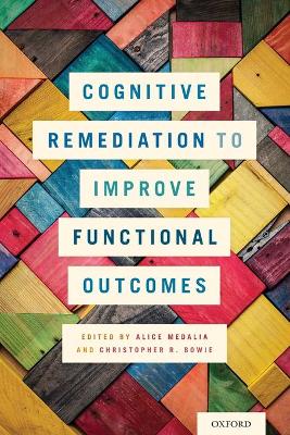 Cognitive Remediation to Improve Functional Outcomes
