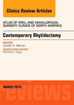 Contemporary Rhytidectomy, An Issue of Atlas of the Oral & Maxillofacial Surgery Clinics: Volume 22-1