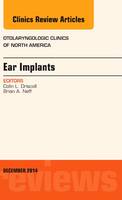 Ear Implants, An Issue of Otolaryngologic Clinics of North America: Volume 47-6