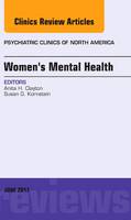 Women's Mental Health, An Issue of Psychiatric Clinics of North America: Volume 40-2