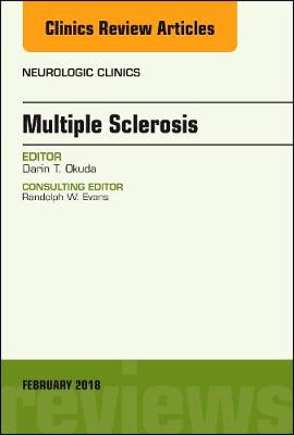 Multiple Sclerosis, An Issue of Neurologic Clinics: Volume 36-1