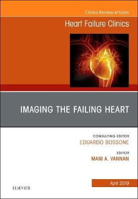 Imaging the Failing Heart, An Issue of Heart Failure Clinics: Volume 15-2