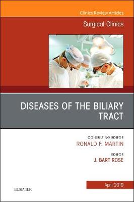 Diseases of the Biliary Tract, An Issue of Surgical Clinics: Volume 99-2