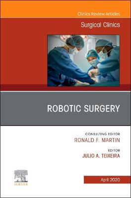 Robotic Surgery, An Issue of Surgical Clinics: Volume 100-2