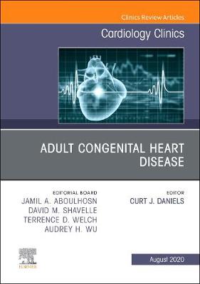 Adult Congenital Heart Disease, An Issue of Cardiology Clinics: Volume 38-3
