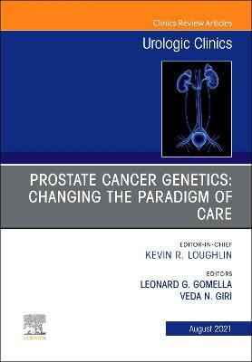 Prostate Cancer Genetics: Changing the Paradigm of Care, An Issue of Urologic Clinics: Volume 48-3