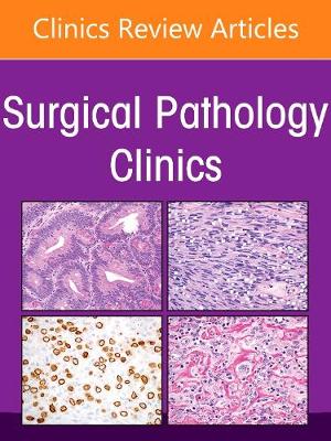 Molecular Pathology, An Issue of Surgical Pathology Clinics: Volume 14-3