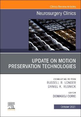 Update on Motion Preservation Technologies, An Issue of Neurosurgery Clinics of North America: Volume 32-4