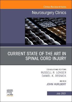 Current State of the Art in Spinal Trauma, An Issue of Neurosurgery Clinics of North America: Volume 32-3