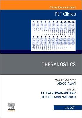 Theranostics, An Issue of PET Clinics: Volume 16-3