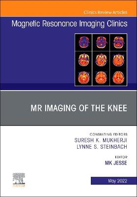 MR Imaging of The Knee, An Issue of Magnetic Resonance Imaging Clinics of North America: Volume 30-2