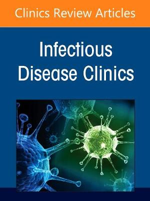 Infection Prevention and Control in Healthcare, Part I: Facility Planning, An Issue of Infectious Disease Clinics of North America: Volume 35-3